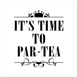 It's Time To Par-tea Posters and Art